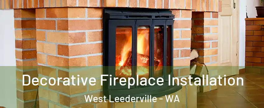 Decorative Fireplace Installation West Leederville - WA