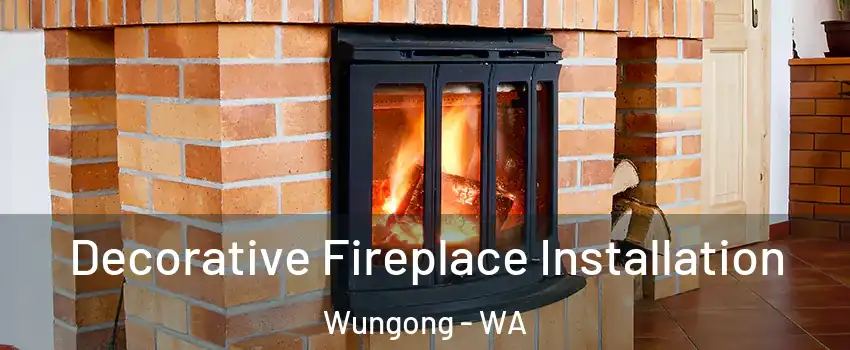 Decorative Fireplace Installation Wungong - WA