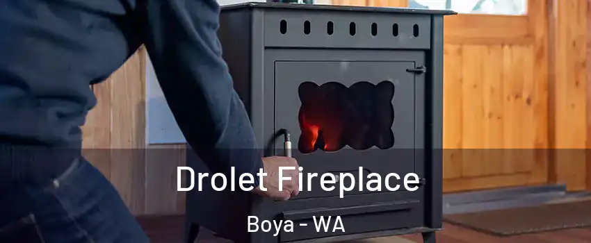 Drolet Fireplace Boya - WA