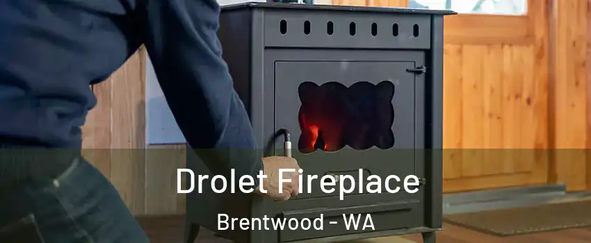 Drolet Fireplace Brentwood - WA