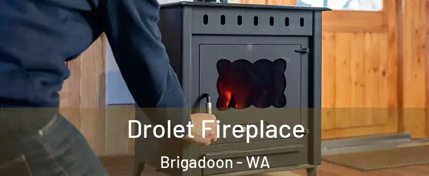 Drolet Fireplace Brigadoon - WA