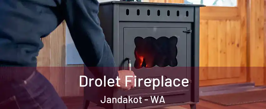 Drolet Fireplace Jandakot - WA