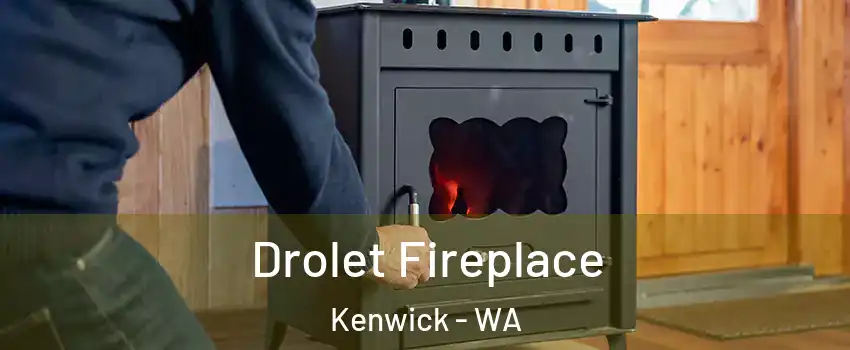 Drolet Fireplace Kenwick - WA