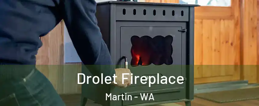 Drolet Fireplace Martin - WA