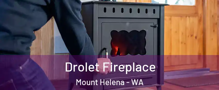 Drolet Fireplace Mount Helena - WA