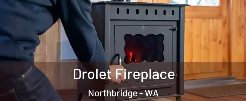 Drolet Fireplace Northbridge - WA