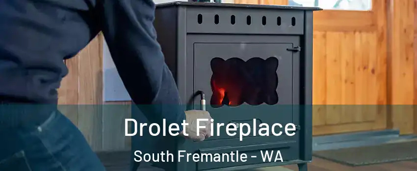 Drolet Fireplace South Fremantle - WA