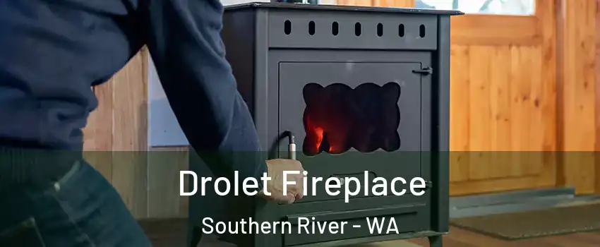 Drolet Fireplace Southern River - WA
