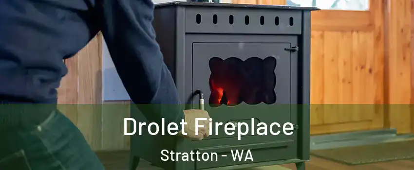 Drolet Fireplace Stratton - WA