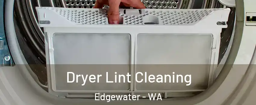Dryer Lint Cleaning Edgewater - WA