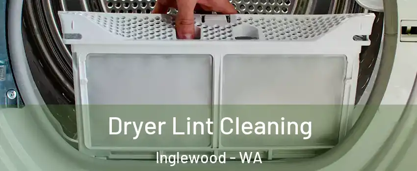 Dryer Lint Cleaning Inglewood - WA