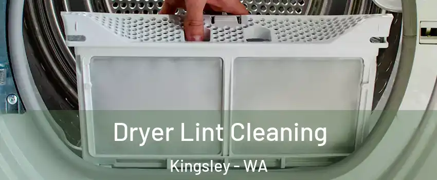 Dryer Lint Cleaning Kingsley - WA