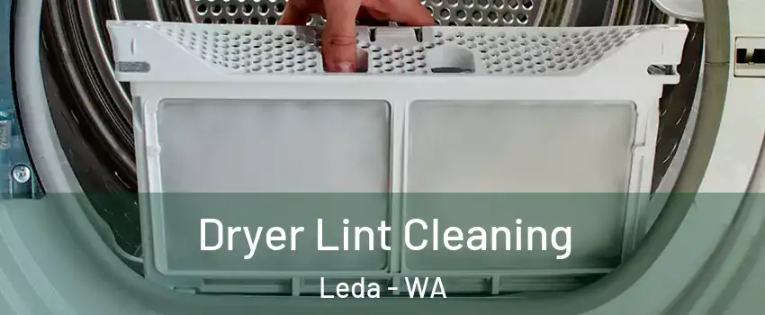 Dryer Lint Cleaning Leda - WA