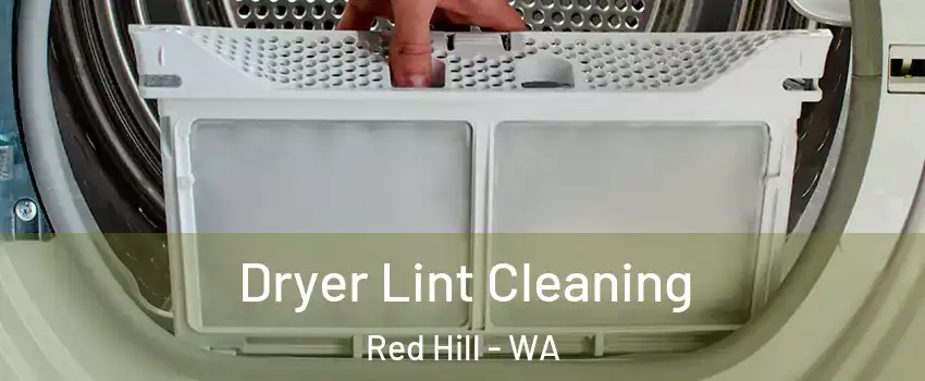 Dryer Lint Cleaning Red Hill - WA
