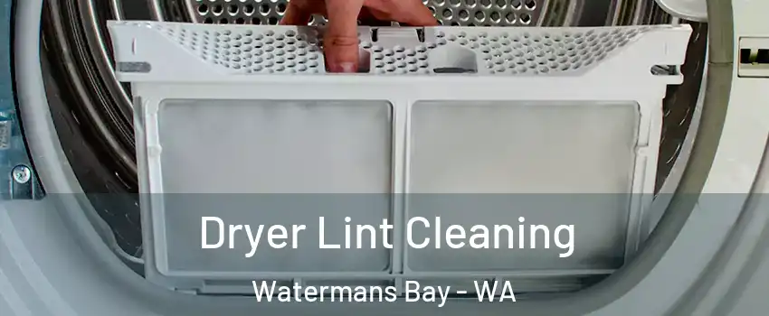 Dryer Lint Cleaning Watermans Bay - WA