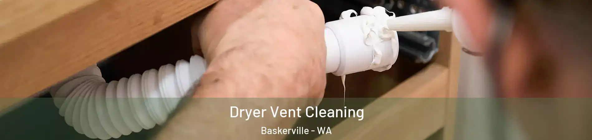Dryer Vent Cleaning Baskerville - WA