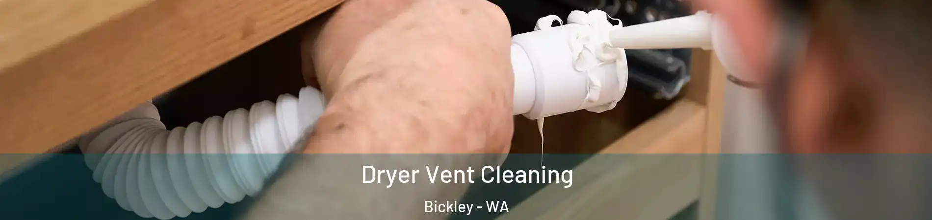 Dryer Vent Cleaning Bickley - WA