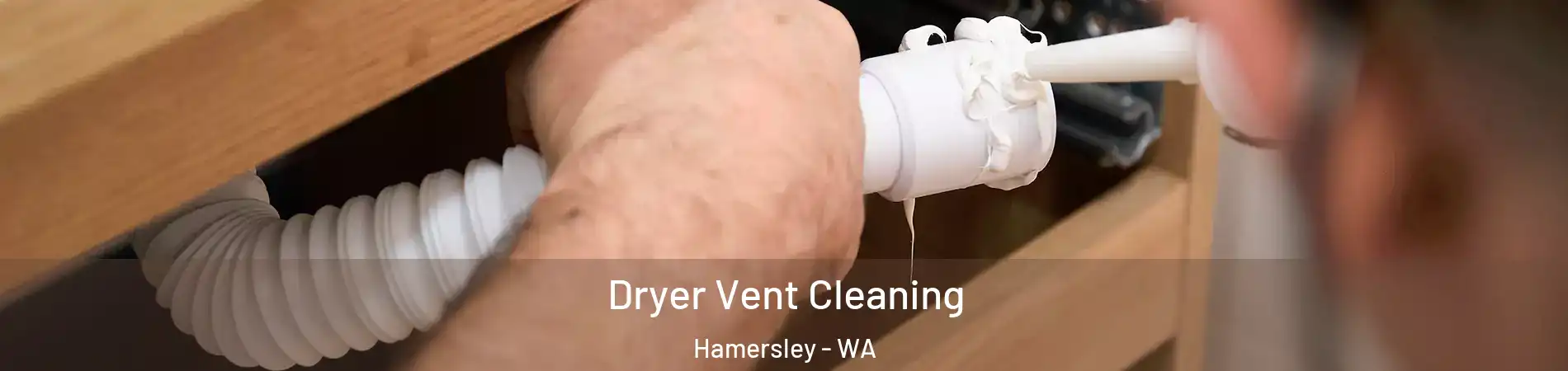Dryer Vent Cleaning Hamersley - WA