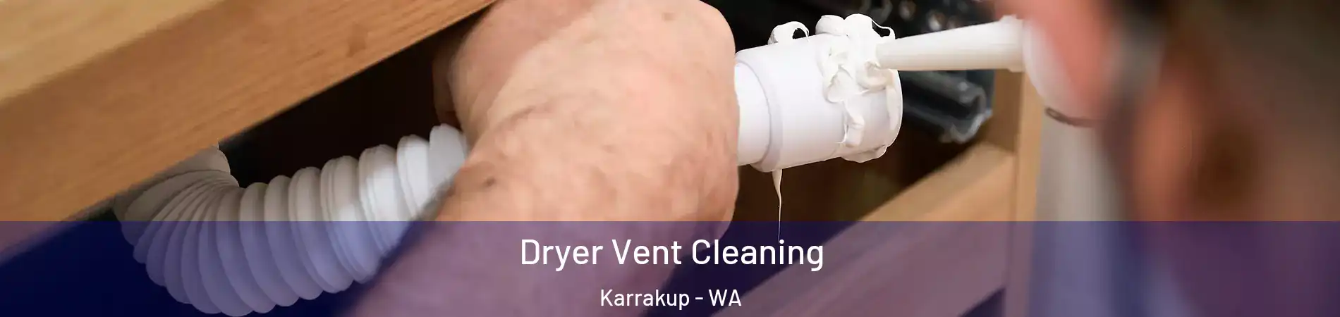 Dryer Vent Cleaning Karrakup - WA