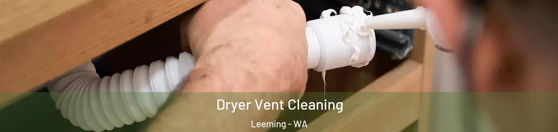 Dryer Vent Cleaning Leeming - WA