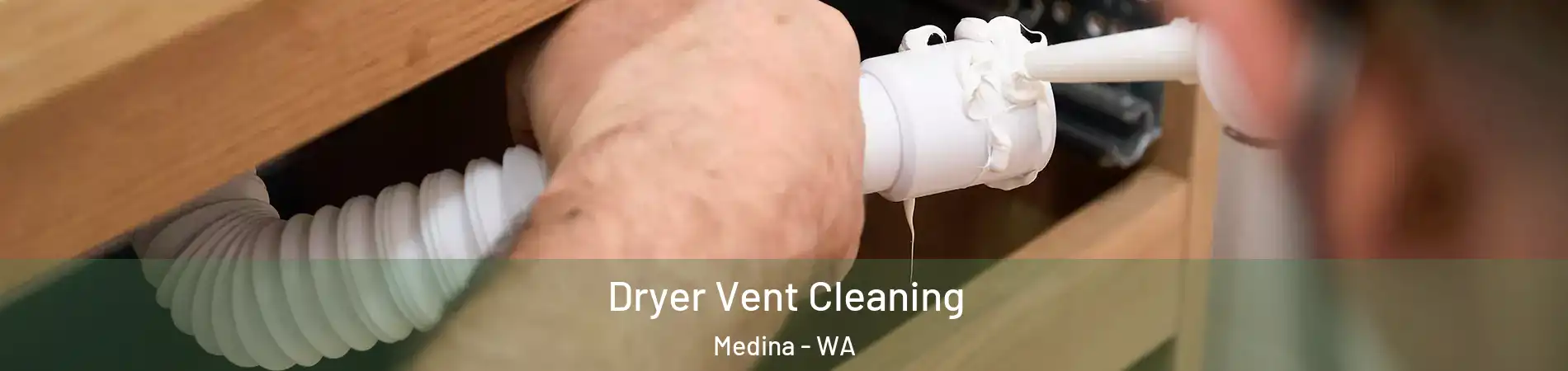 Dryer Vent Cleaning Medina - WA