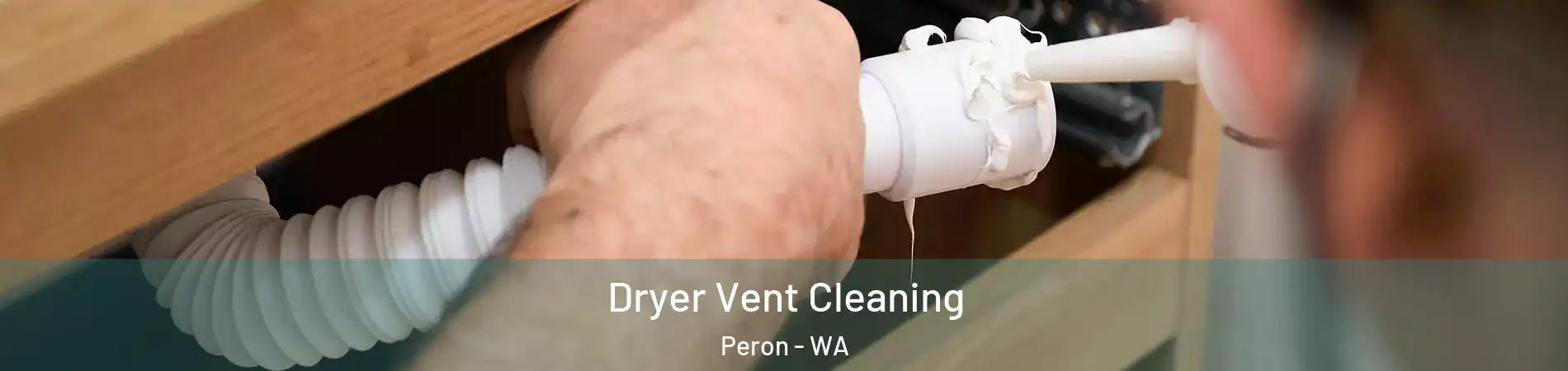 Dryer Vent Cleaning Peron - WA