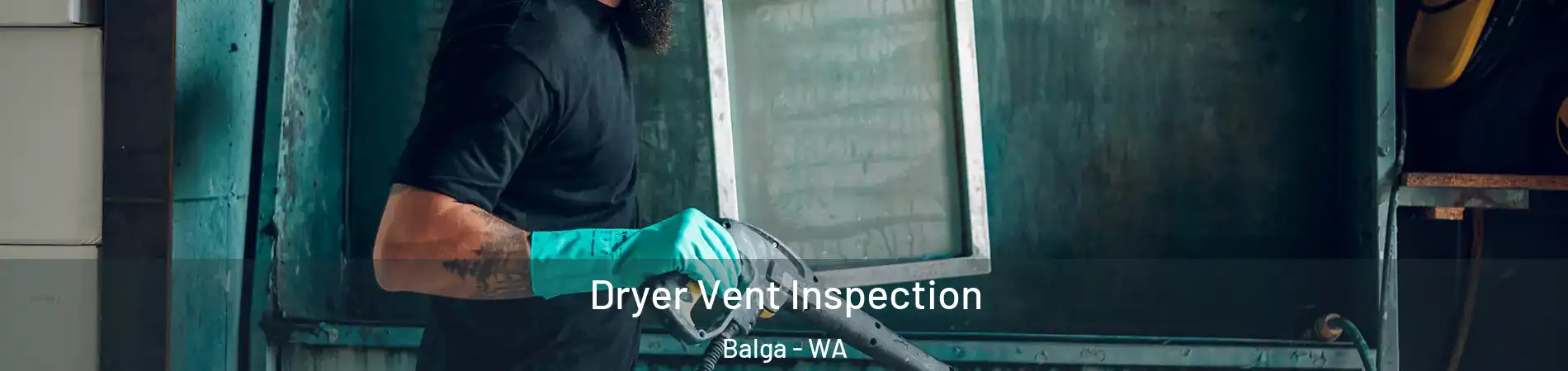 Dryer Vent Inspection Balga - WA