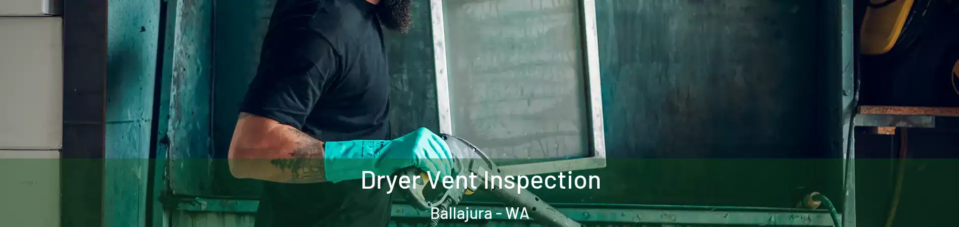 Dryer Vent Inspection Ballajura - WA