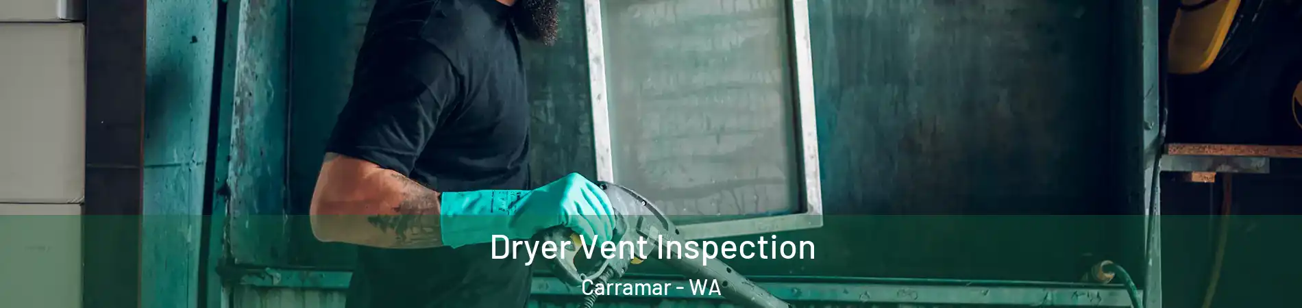 Dryer Vent Inspection Carramar - WA