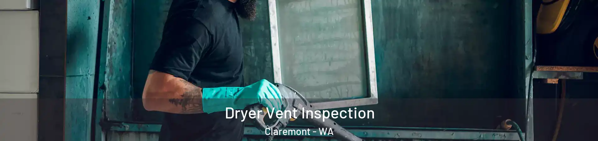 Dryer Vent Inspection Claremont - WA