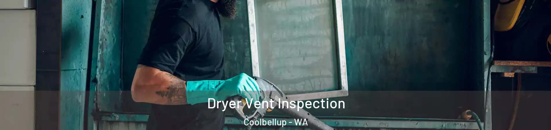 Dryer Vent Inspection Coolbellup - WA