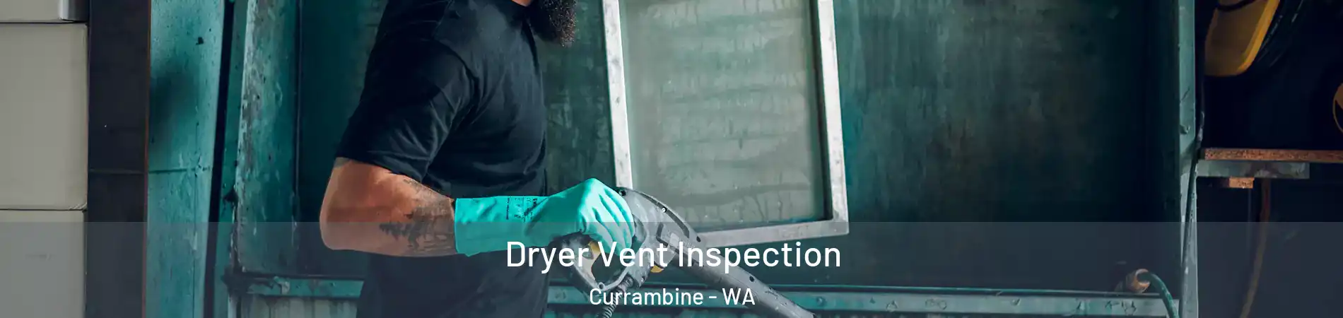 Dryer Vent Inspection Currambine - WA