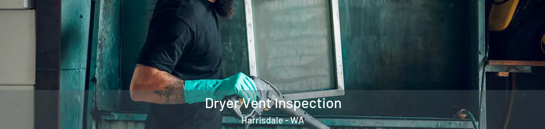 Dryer Vent Inspection Harrisdale - WA