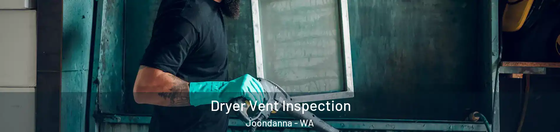Dryer Vent Inspection Joondanna - WA