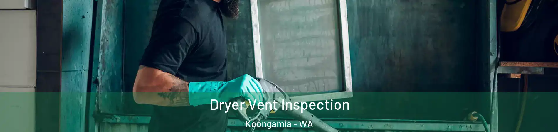 Dryer Vent Inspection Koongamia - WA