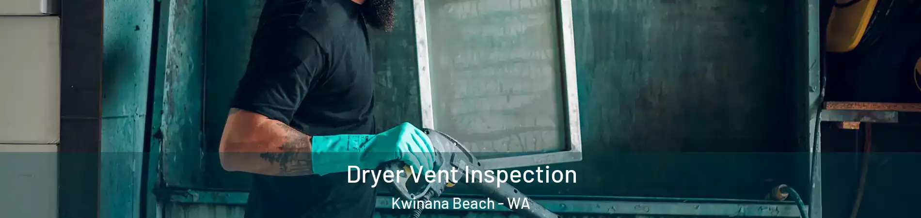 Dryer Vent Inspection Kwinana Beach - WA