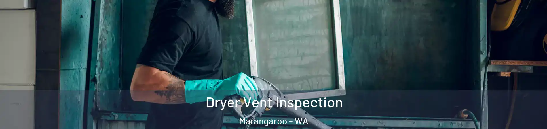 Dryer Vent Inspection Marangaroo - WA