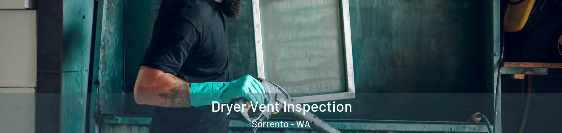Dryer Vent Inspection Sorrento - WA