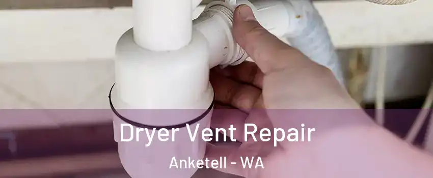 Dryer Vent Repair Anketell - WA