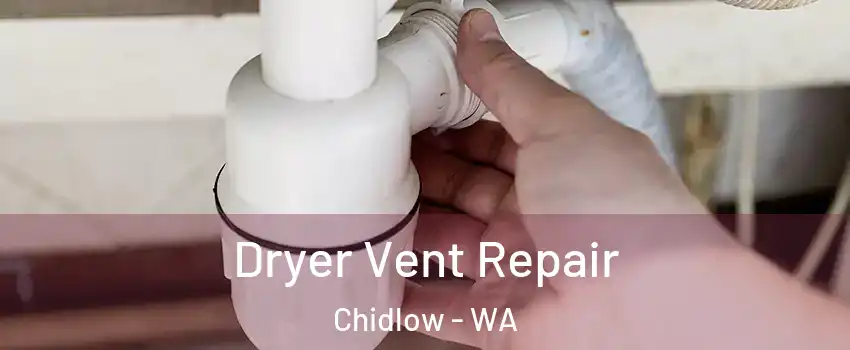 Dryer Vent Repair Chidlow - WA