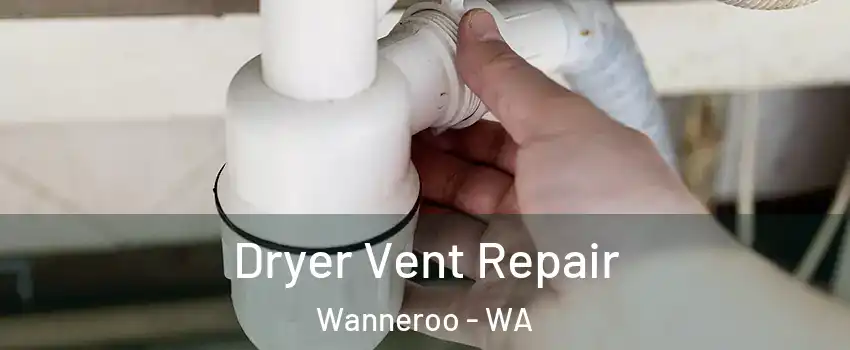 Dryer Vent Repair Wanneroo - WA