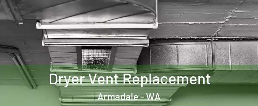 Dryer Vent Replacement Armadale - WA