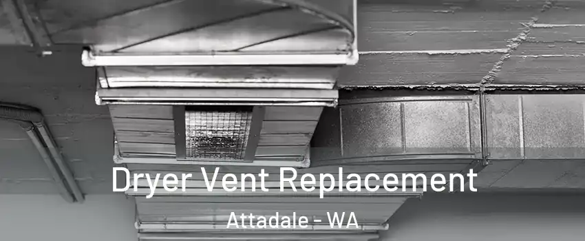 Dryer Vent Replacement Attadale - WA