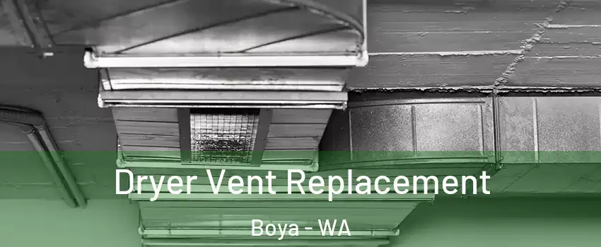 Dryer Vent Replacement Boya - WA