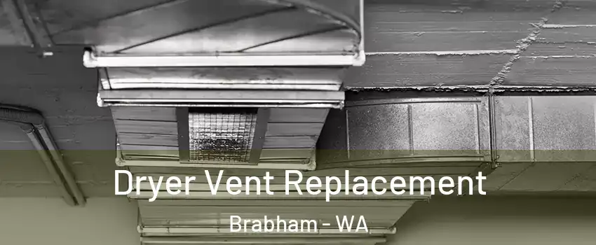 Dryer Vent Replacement Brabham - WA