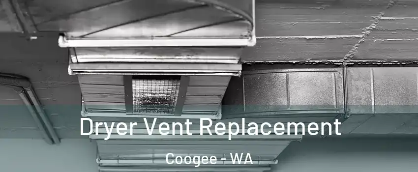 Dryer Vent Replacement Coogee - WA