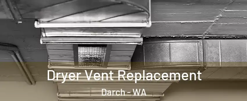Dryer Vent Replacement Darch - WA