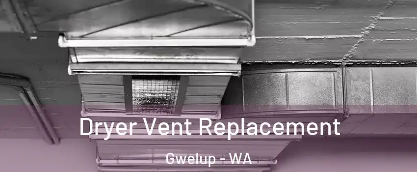 Dryer Vent Replacement Gwelup - WA