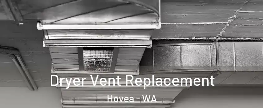 Dryer Vent Replacement Hovea - WA