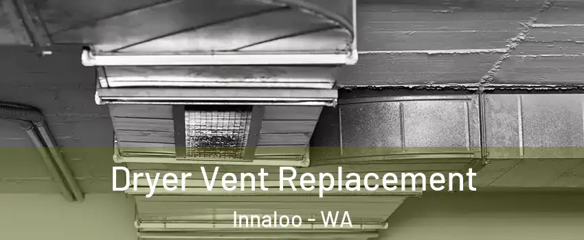Dryer Vent Replacement Innaloo - WA